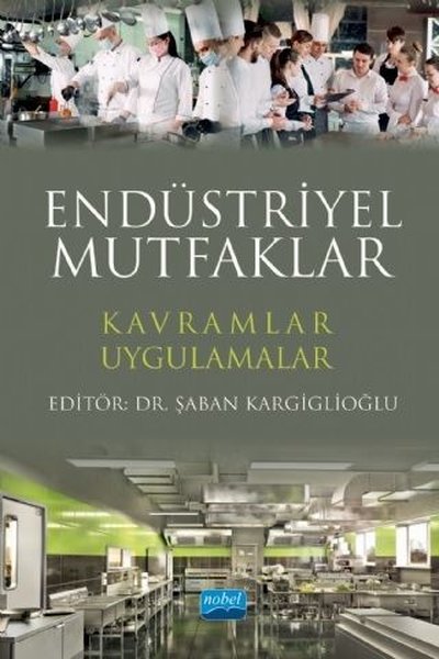 Endüstriyel Mutfaklar: Kavramlar-Uygulamalar