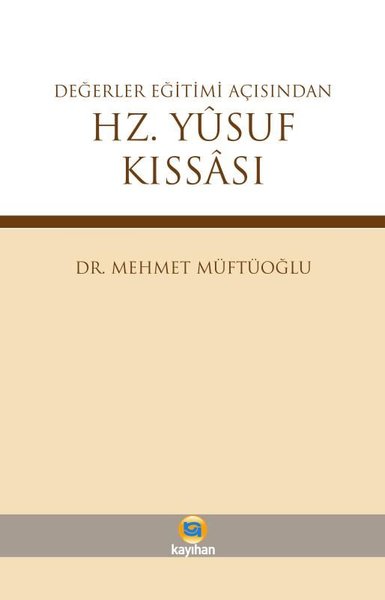 Değerler Eğitimi Açısından Hz.Yusuf Kıssası