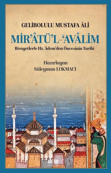 Mir'atü'l-Avalim: Rivayetlerle Hz. Ademden Öncekinin Tarihi