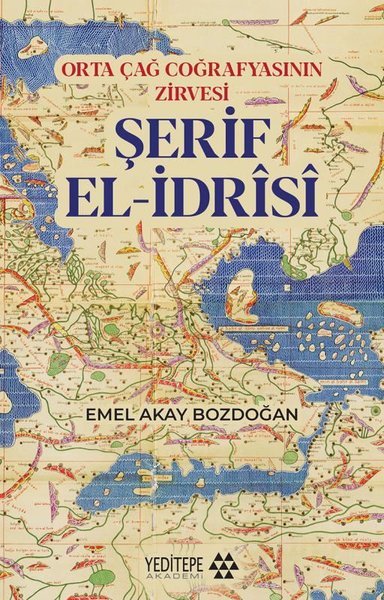 Şerif El-İdrisi: Orta Çağ Coğrafyasının Zirvesi