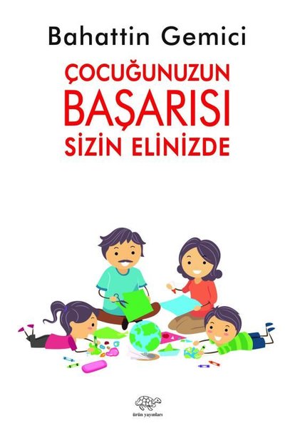 Çocuğunuzun Başarısı Sizin Elinizde