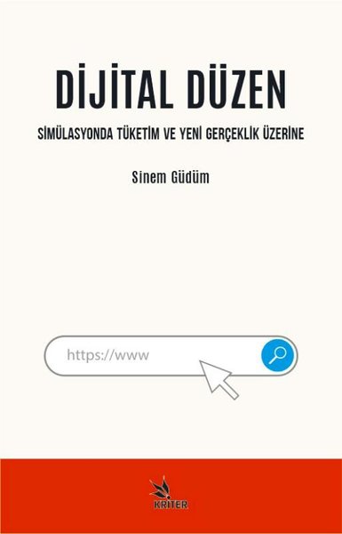 Dijital Düzen-Simülasyonda Tüketim ve Yeni Gerçeklik Üzerine