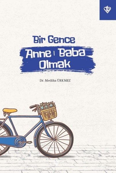 Bir Gence Anne Baba Olmak