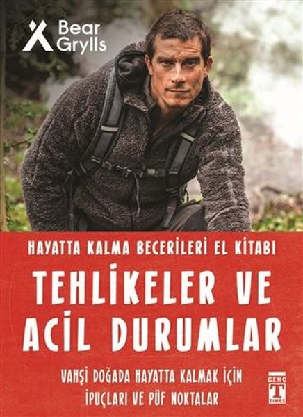 Tehlikeler ve Acil Durumlar - Hayatta Kalma Becerileri El Kitabı