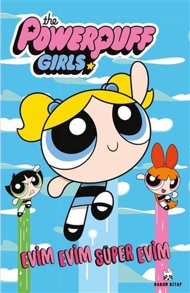 The Powerpuff Girls - Evim Evim Süper Evim