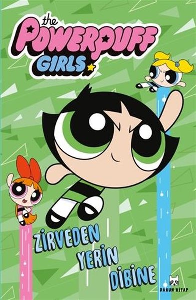 The Powerpuff Girls - Zirveden Yerin Dibine