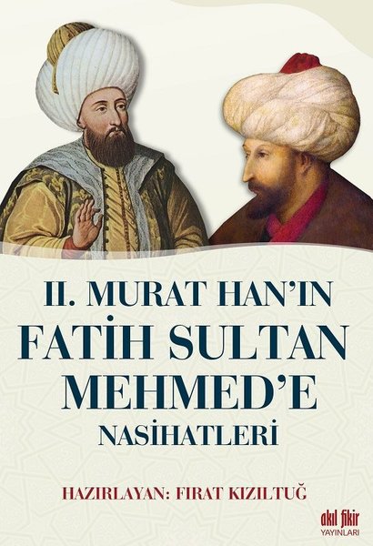 2.Murat Han'ın Fatih Sultan Mehmed'e Nasihatleri