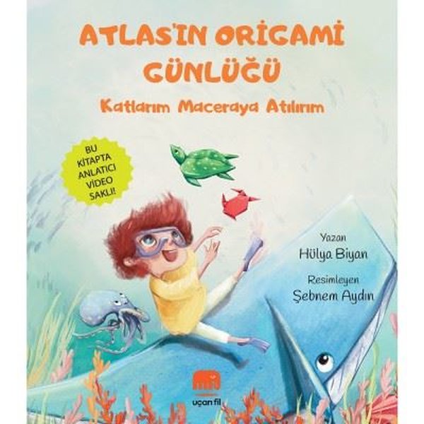 Atlas'ın Origami Günlüğü - Katlarım Maceraya Atılırım