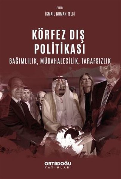 Körfez Dış Politikası - Bağımlılık Müdahalecil...