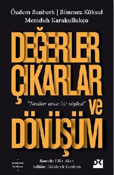 Değerler Çıkarlar ve Dönüşüm