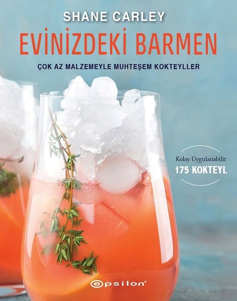 Evinizdeki Barmen - Çok Az Malzemeyle Muhteşem Kokteyller