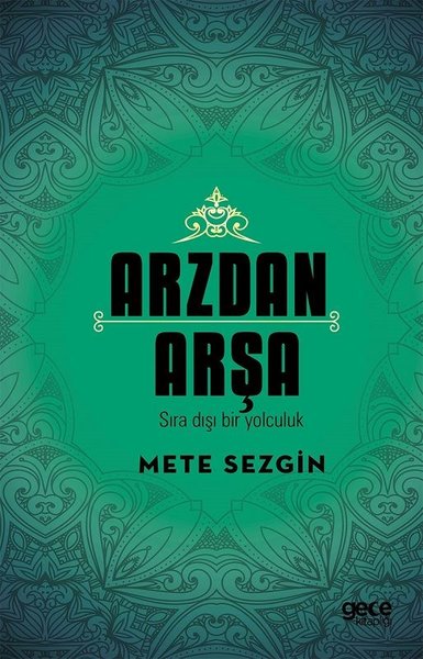 Arzdan Arşa-Sıra Dışı Bir Yolculuk