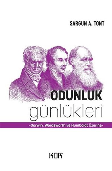 Odunluk Günlükleri: Darwin - Wordsworth ve Humboldt Üzerine