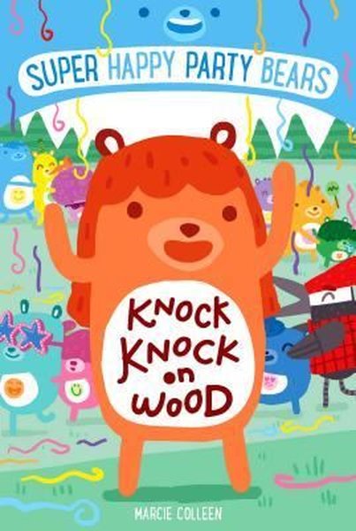 Super Happy Party Bears: Knock Knock on Wood