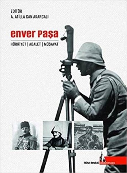 Enver Paşa - Hürriyet Adalet Müsavat