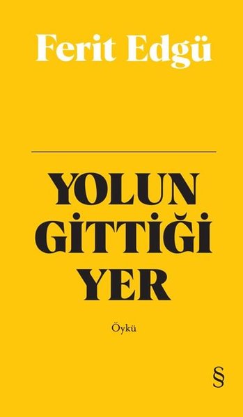 Yolun Gittiği Yer - Bez Ciltli