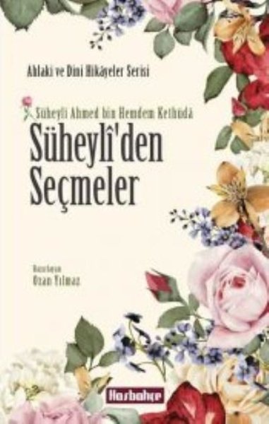 Süheyli'den Seçmeler - Ahlaki ve Dini Hikayeler...