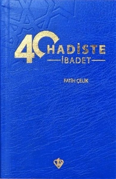 40 Hadiste İbadet