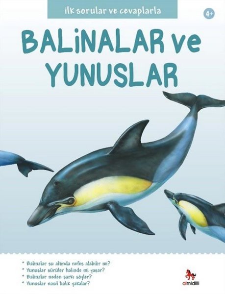 İlk Sorular ve Cevaplarla - Balinalar ve Yunuslar