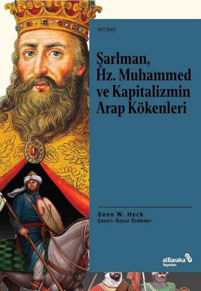 Şarlman Hz. Muhammed ve Kapitalizmin Arap Kökenleri