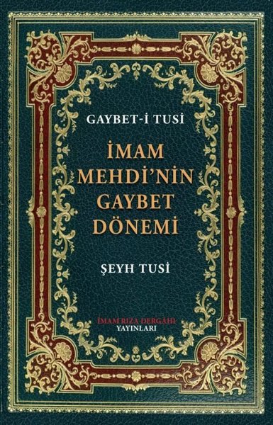 İmam Mehdi'nin Gaybet Dönemi - Gaybet-i Tusi