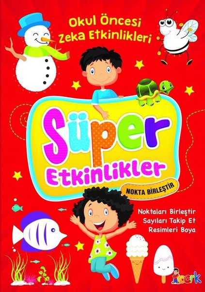 Süper Etkinlikler: Noktaları Birleştir - Okul Öncesi Zeka Etkinlikleri