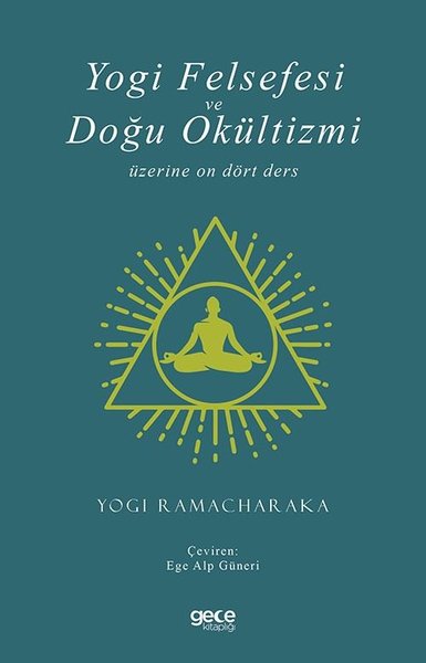 Yogi Felsefesi ve Doğu Okültizmi Üzerine On Dört Ders