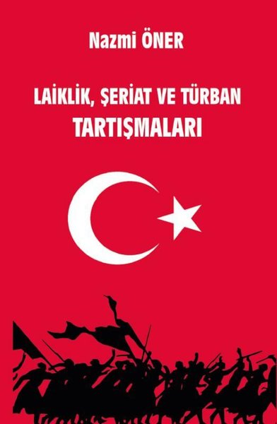 Laiklik Şeriat ve Türban Tartışmaları