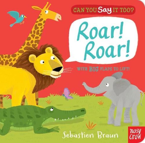 Can You Say It Too? Roar! Roar! With BIG Flaps to Lift!