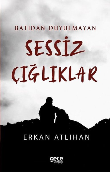 Batıdan Duyulmayan Sessiz Çığlıklar