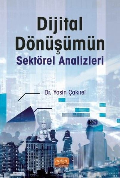 Dijital Dönüşümün Sektörel Analizleri