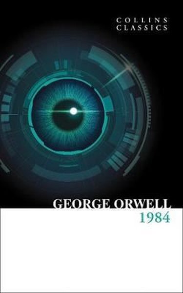 Nineteen Eighty-Four - Collins Classics