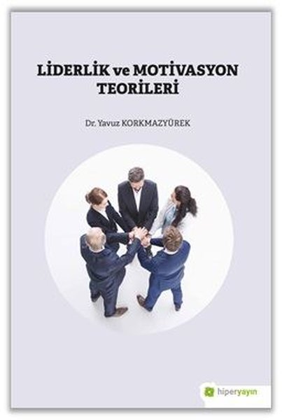 Liderlik ve Motivasyon Teorileri