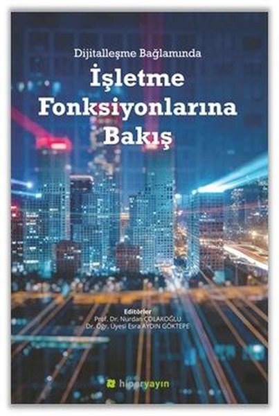 Dijitalleşme Bağlamında İşletme Fonksiyonlarına Bakış