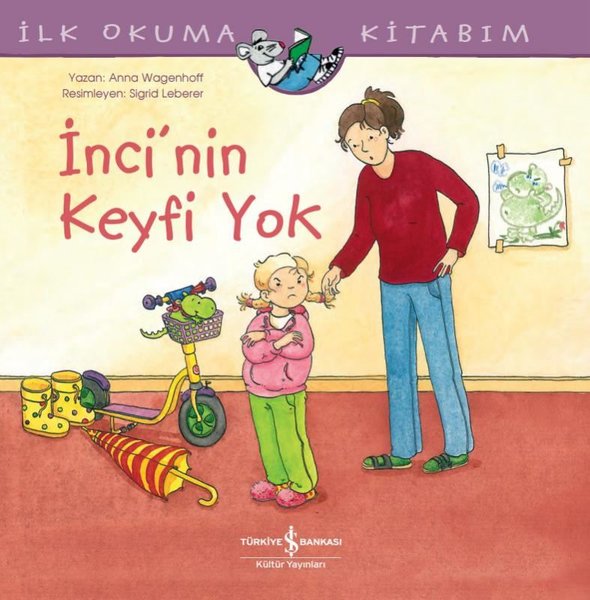 İnci'nin Keyfi Yok - İlk Okuma Kitabım