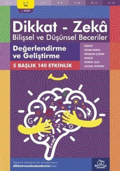 Dikkat Zeka - Bilişsel ve Düşünsel Beceriler 6-7 Yaş Değerlendirme ve Geliştirme