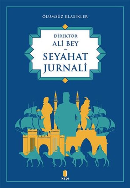 Seyahat Jurnali - Ölümsüz Klasikler