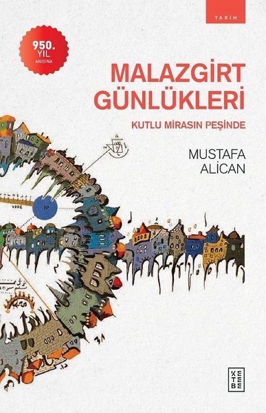 Malazgirt Günlükleri - Kutlu Mirasın Peşinde