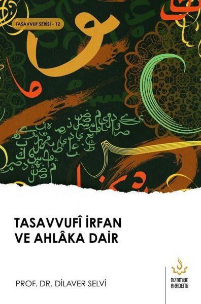 Tasavvufi İrfan ve Ahlaka Dair