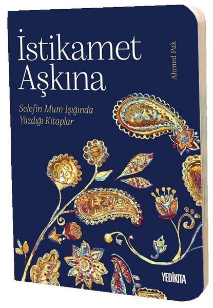 İstikamet Aşkına - Selefin Mum Işığında Yazdığı Kitaplar