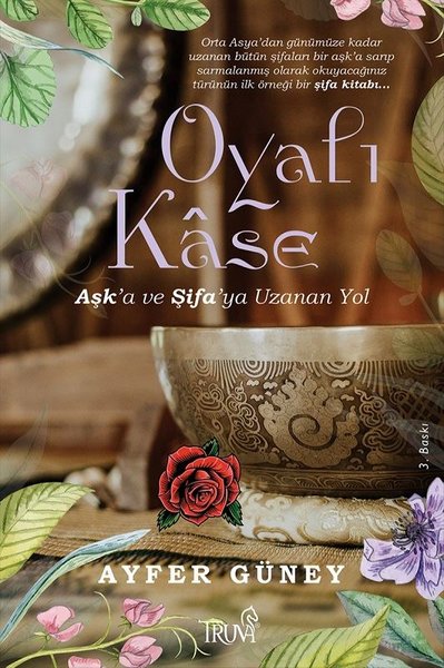 Oyalı Kase - Aşk'a ve Şifa'ya Uzanan Yol