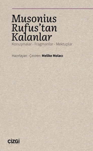 Musonius Rufus'tan Kalanlar: Konuşmalar - Fragm...