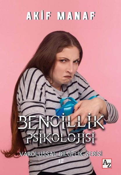 Bencillik Psikolojisi