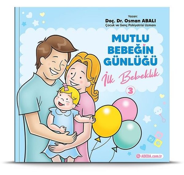 Mutlu Bebeğin Günlüğü 3 - İlk Bebeklik