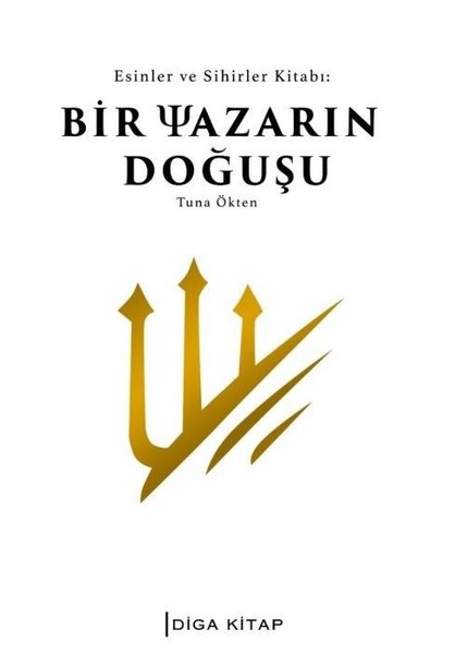 Bir Yazarın Doğuşu - Esinler ve Sihirler Kitabı