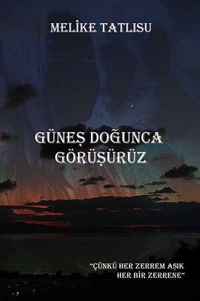 Güneş Doğunca Görüşürüz