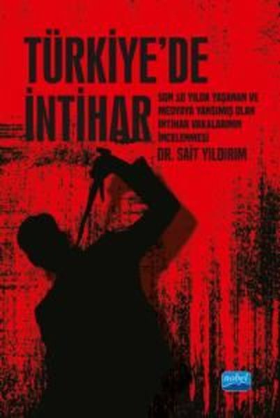 Türkiye'de İntihar - Son 10 Yılda Yaşanan ve Me...
