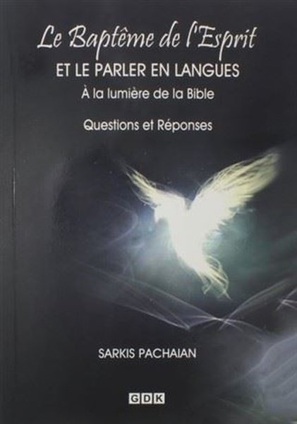 Le Bapteme de l'Esprit - Et Le Parler En Lamgues