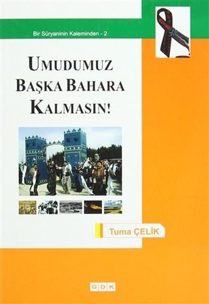 Umudumuz Başka Bahara Kalmasın!