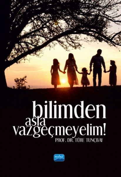 Bilimden Asla Vazgeçmeyelim!